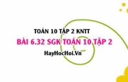 Bài 6.32 SGK Toán 10 tập 2 Kết nối tri thức